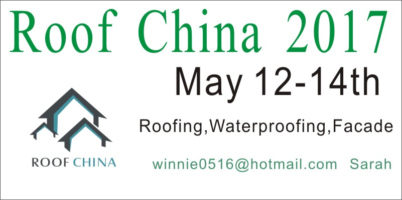 The 7th China （Guangzhou）International Roof, Facade & Waterproofing Exhibition 2017